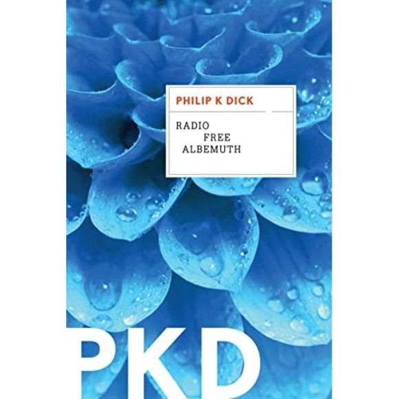 Radio Free Albemuth -- Philip K. Dick - Picture 2 of 3